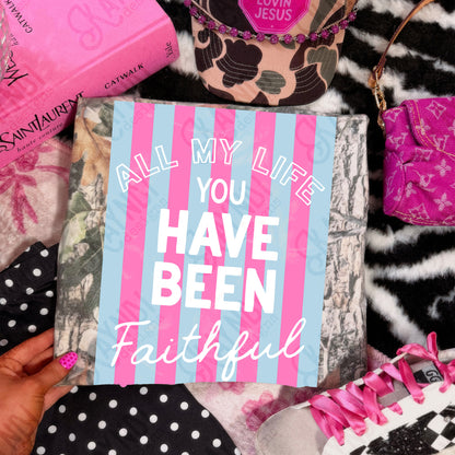 All My Life You Have Been Faithful Blue Pink-DTF&UV