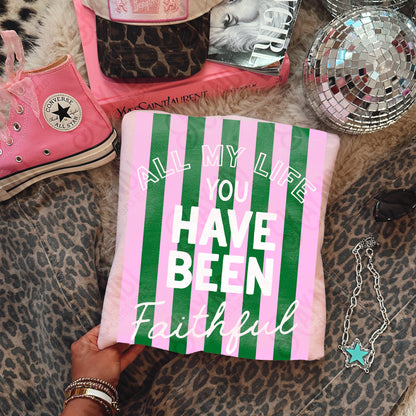 All My Life You Have Been Faithful Green Pink-DTF&UV