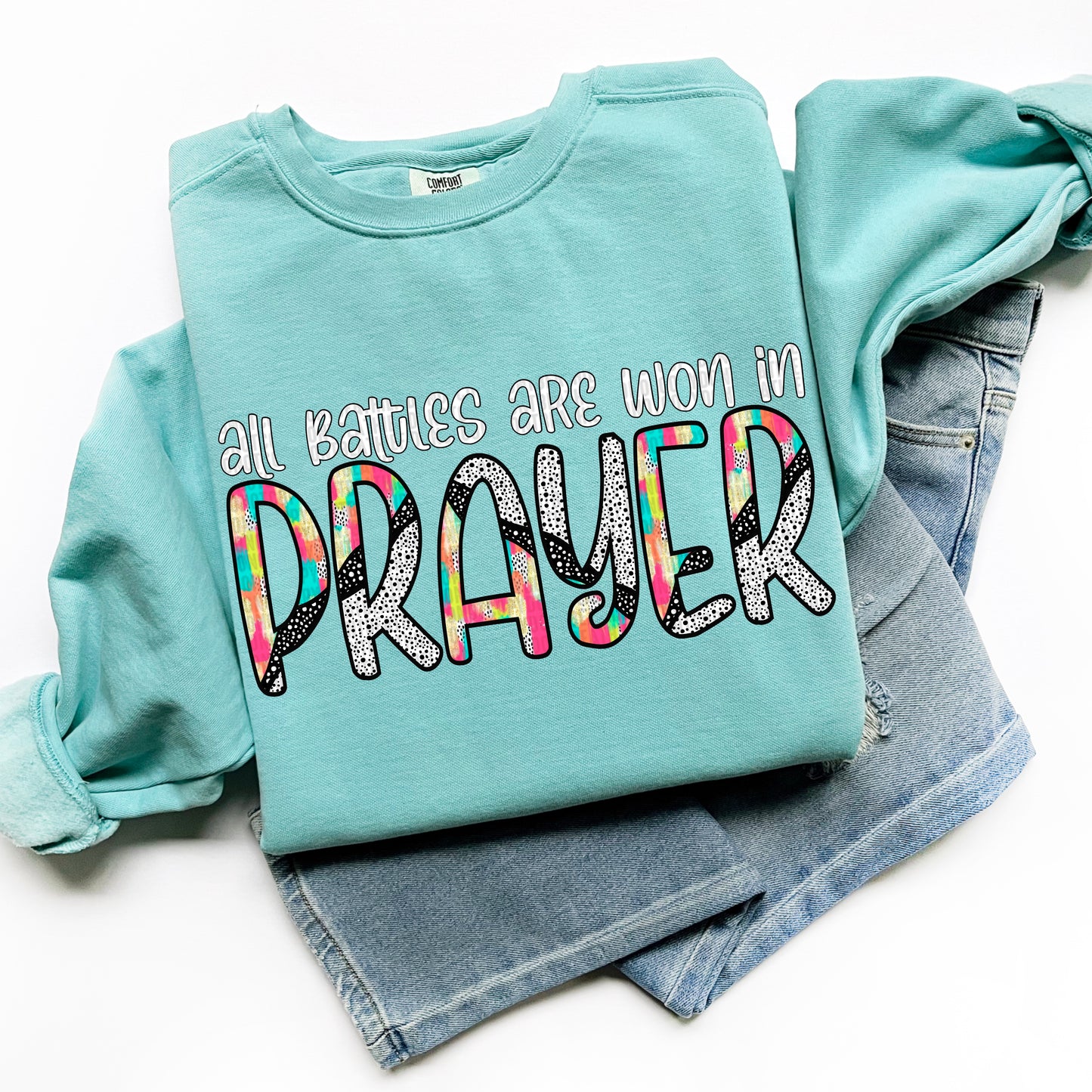 All battles are worn in prayer COLOR -DTF&UV