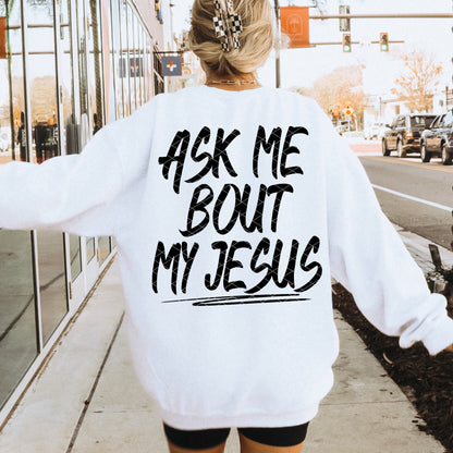 Ask Me Bout My Jesus Blk (included FRONT AND BACK) - DTF&UV