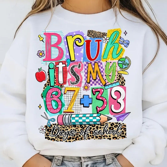 Bruh it’s my 67 + 33 days of school-DTF&UV