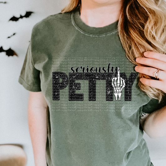 Seriously Petty Middle Finger Faux Embroidery Sequin DTF