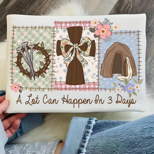 A lot can happen in three days squares-DTF&UV