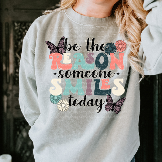 Be The Reason Someone Smiles Butterflies DTF
