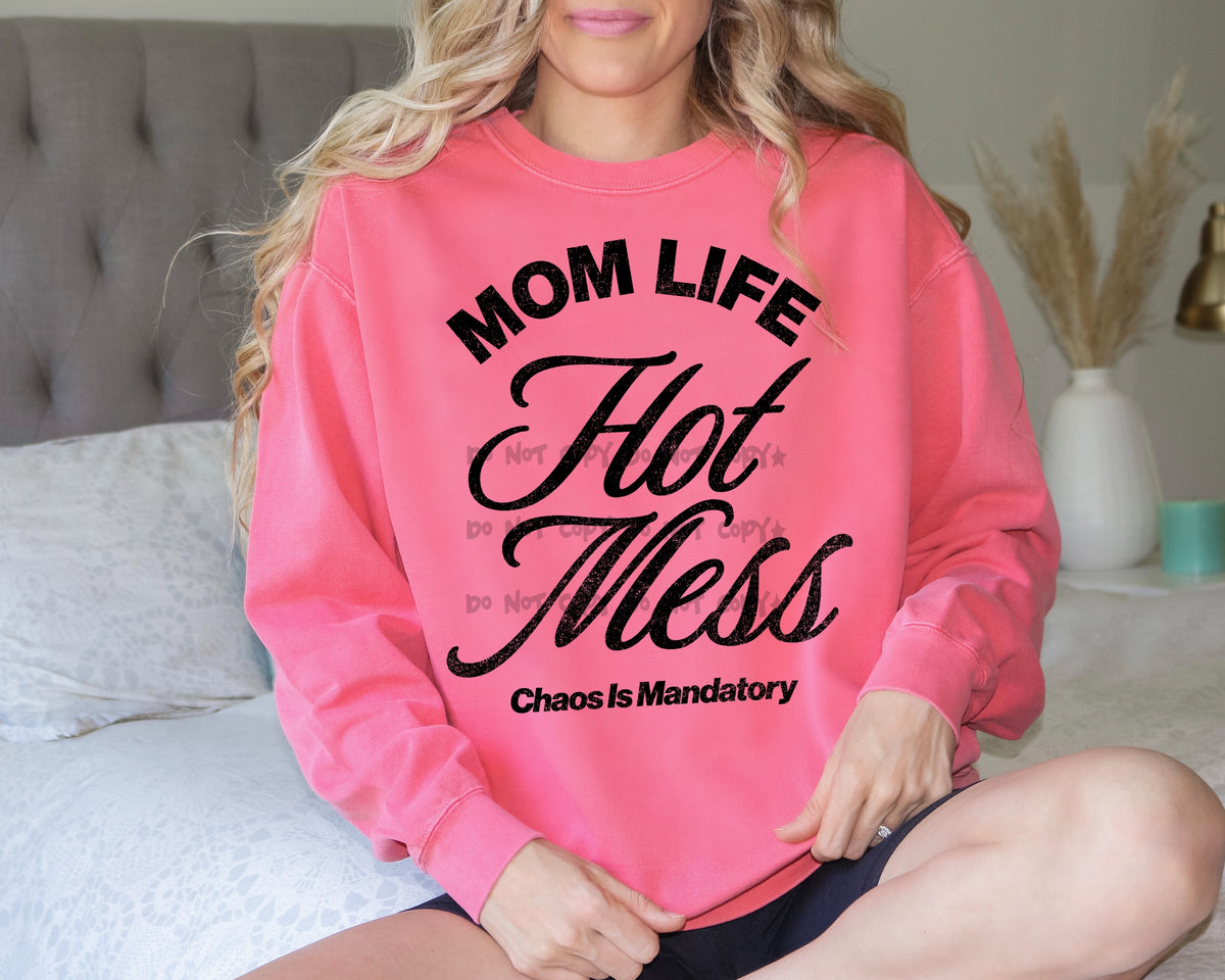 Mom life Hot mess chaos is mandatory-DTF&UV