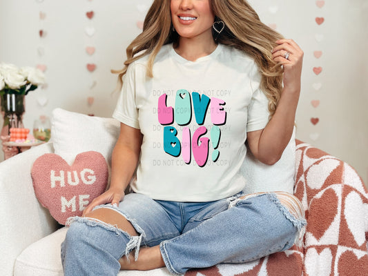 Love Big Hearts DTF