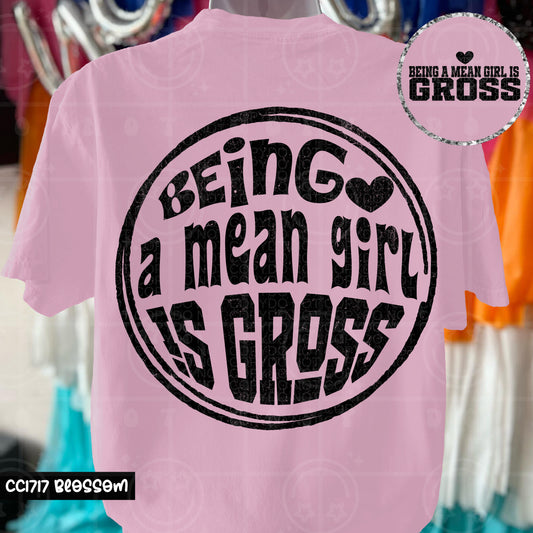 BEING A MEAN GIRL IS GROSS(back) -DTF&UV
