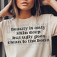 Beauty Is Only Skin Deep Blk - DTF