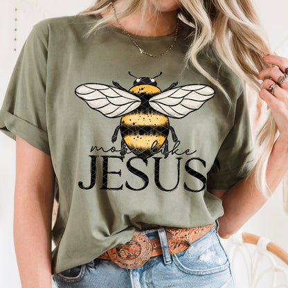 Bee More Lik Jesus -DTF&UV
