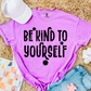 Be kind to yourself-DTF
