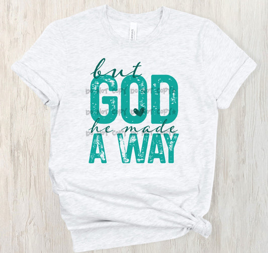 God made a way  - DTF&UV