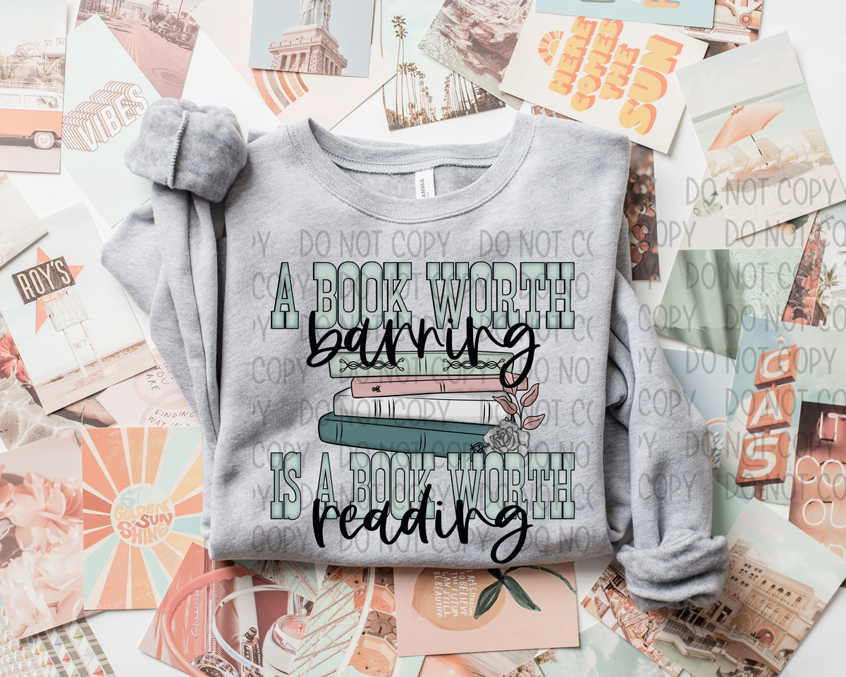 A Book Worth Banning Is A Book Worth Reading -DTF
