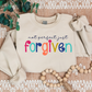 Not perfect just forgiven-DTF
