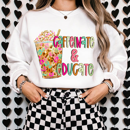 Caffeinate and Educate -DTF&UV