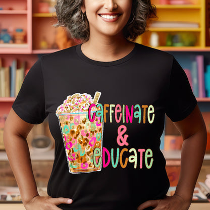 Caffeinate and Educate -DTF&UV