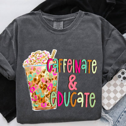 Caffeinate and Educate -DTF&UV
