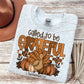 Called to be Grateful -DTF&UV