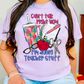 Can’t talk right now, doing teacher stuff cup glasses paper pen-DTF