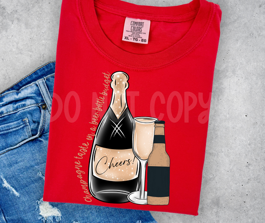 Champagne Taste on a beer bottle budget-DTF