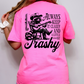 Classy and Trashy-DTF