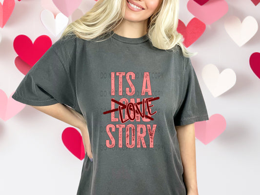 It’s A Love Story Red DTF