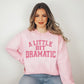 A Little Bit Dramatic Varsity Pink - DTF