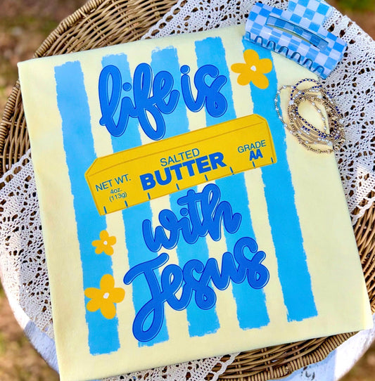 Life is Butter with Jesus -DTF&UV