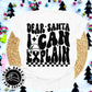 Dear Santa I can Explain-DTF