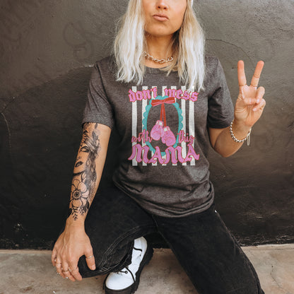 Don't mess with a mama-DTF&UV