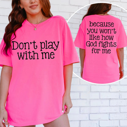 Don't play with me -DTF&UV