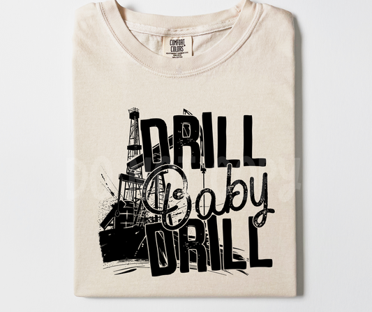 Drill Baby Drill-dtf