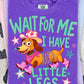 Wait for me I have little legs -DTF&UV