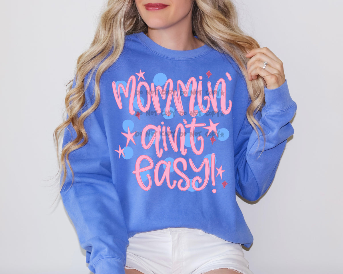 Mommin’ ain’t easy-DTF&UV