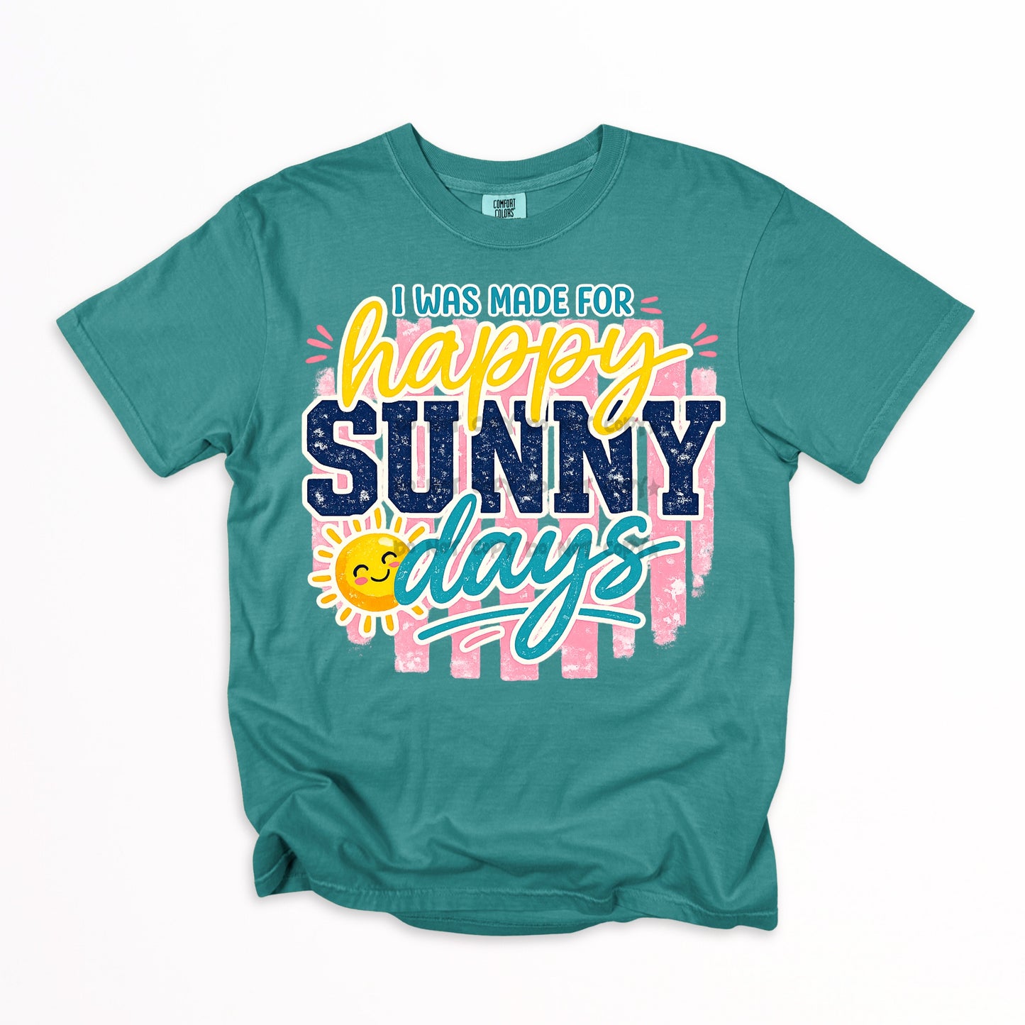 I was made for happy sunny days- DTF&UV