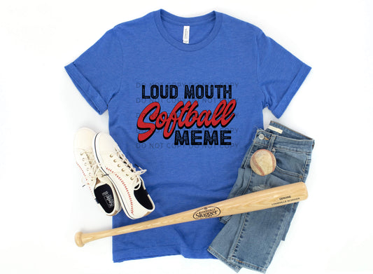 Loud Mouth Softball Meme - DTF