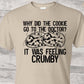 Why did the cookie go to the doctor?DTF