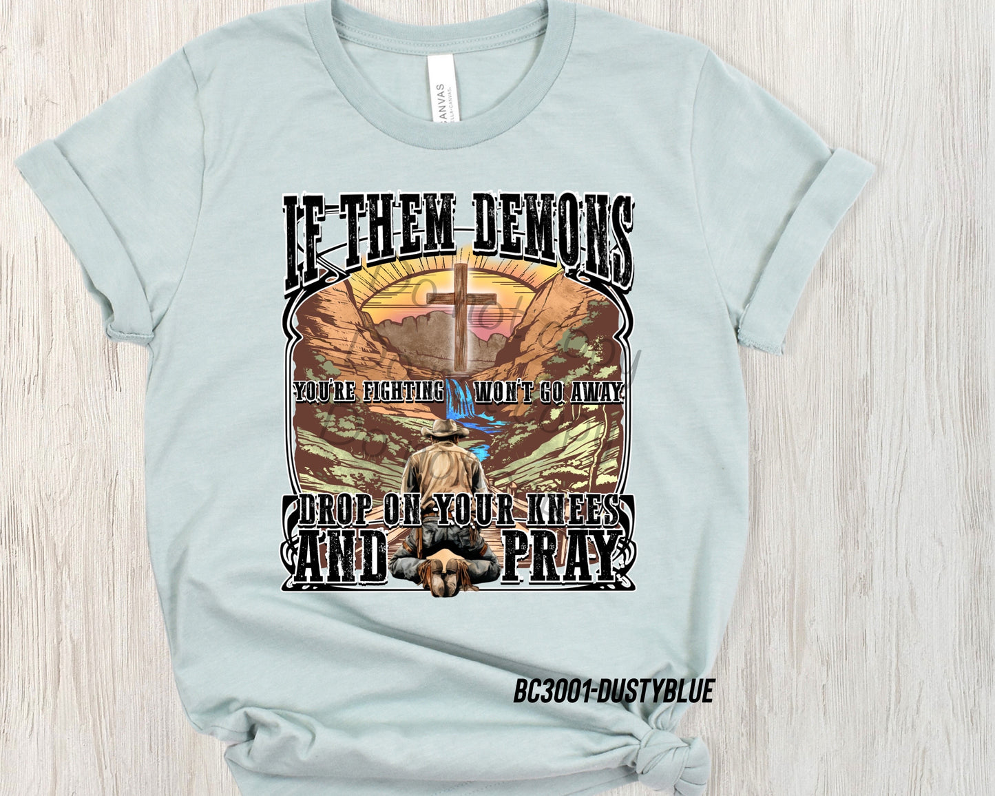 Drop on your knees and pray -DTF