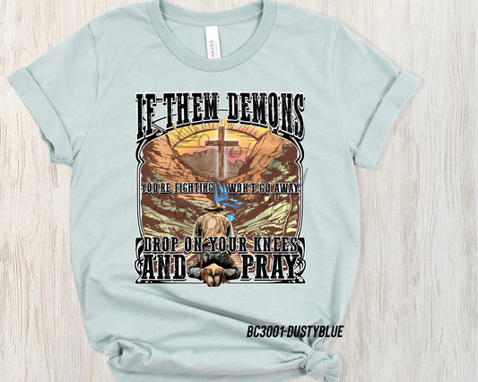 Drop on your knees and pray -DTF