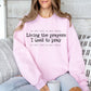 Living the prayers I used to pray-DTF