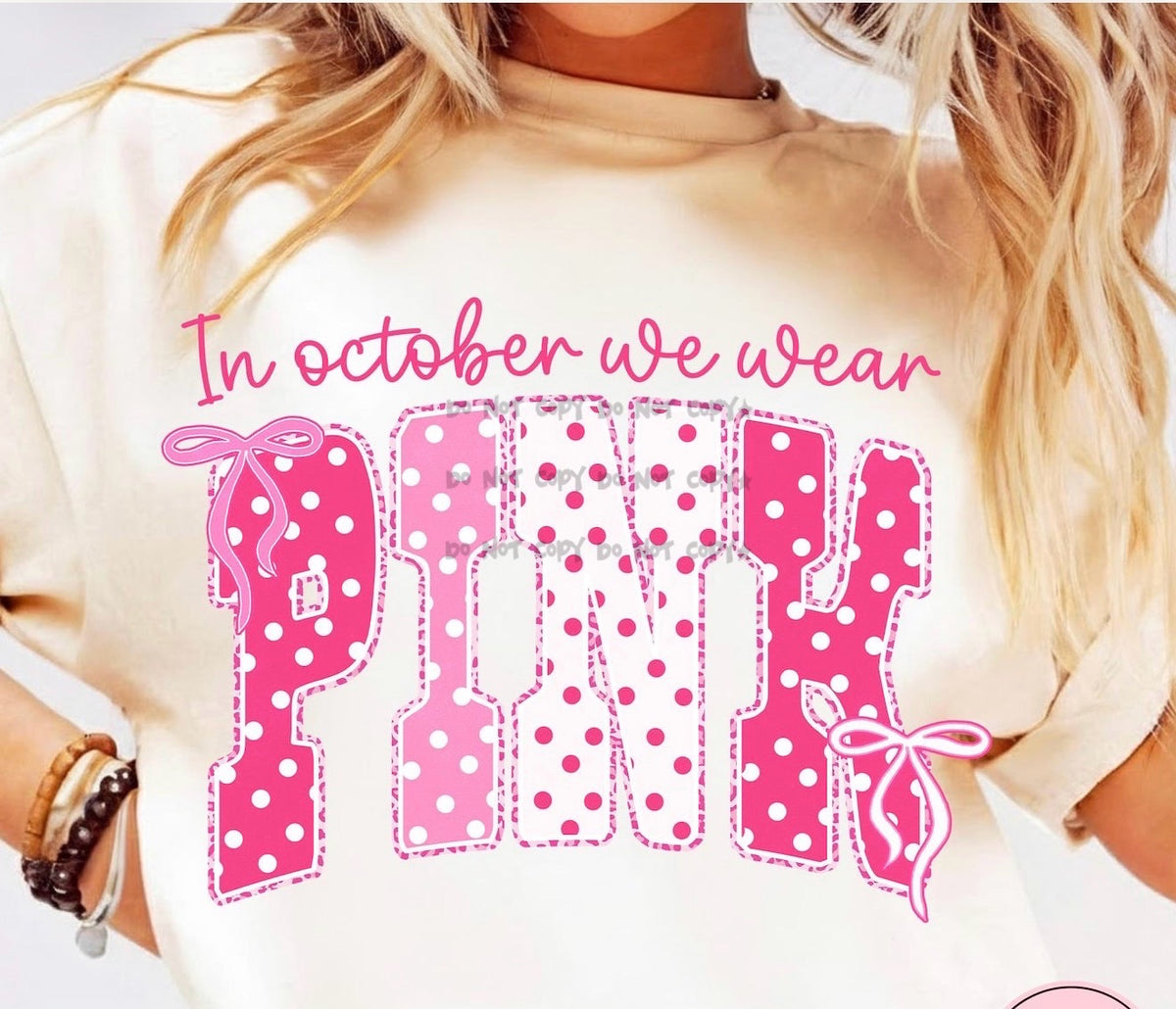 In October we wear pink polka dot- DTF&UV