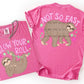 Sloth Slow your roll (FRONT)- DTF DTF&UV
