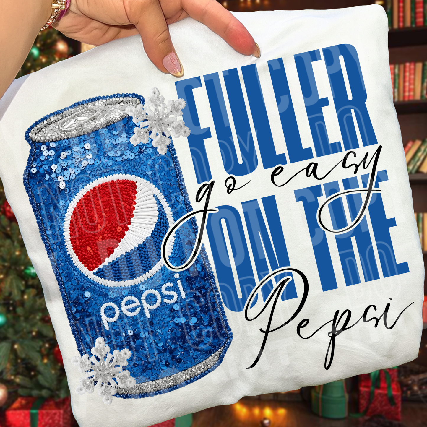 Fuller go easy on the pepsi- DTF&UV
