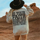 Faith bigger than your fear(black) -DTF&UV