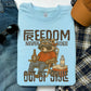 Freedom Never Goes Out of Style-DTF&UV