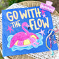 Go with the flow -DTF&UV