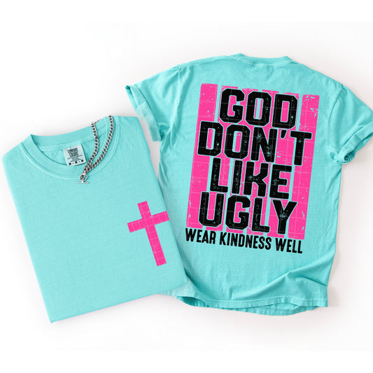 God don't like ugly (front and back included) -DTF&UV