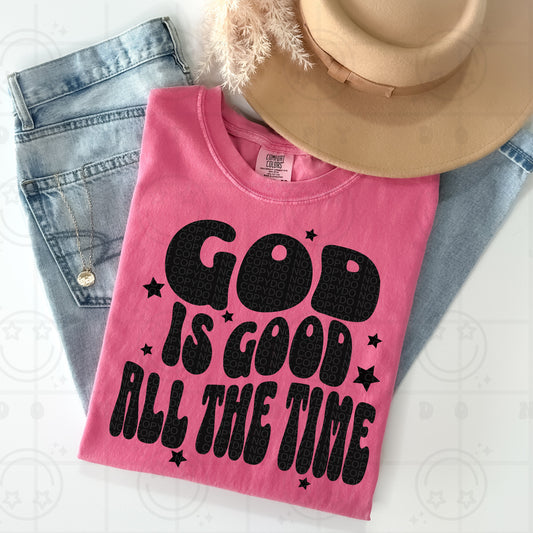 God is good all the time black -DTF&UV
