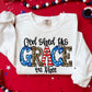 Grace On Thee-DTF&UV