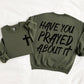 Have you Prayed(Includes pocket and Back)-DTF&UV