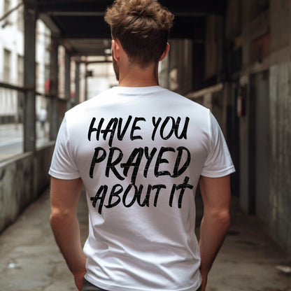 Have you Prayed(Includes pocket and Back)-DTF&UV